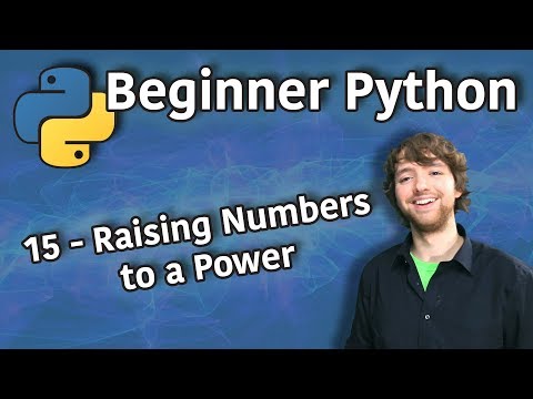 Beginner Python Tutorial 15 Raising Numbers to a Power