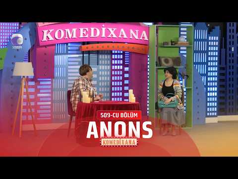 Komedixana  509-cu Bölüm  28.02.2026  ANONS