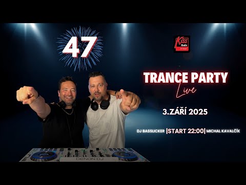 TRANCE PARTY LIVE 47 🔊