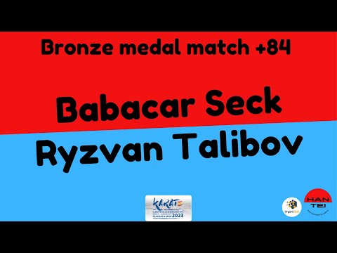 Babacar Seck vs Ryzvan Talibov - Bronze medal match - European Championship Guadalajara 2023