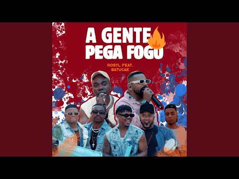 A Gente Pega Fogo