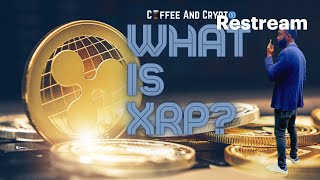 Coffee & Crypto 193 - ☕️ Ripple/XRPL Hundreds Of Real World Use Cases Loading 🤯 XRP Price Surge?