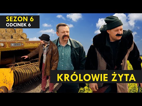 KRÓLOWIE ŻYTA Sezon 6 odc. 6 I Staszek na Kujawach