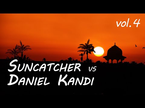 Suncatcher vs. Daniel Kandi [Vol. 4] - Uplifting Trance Mix