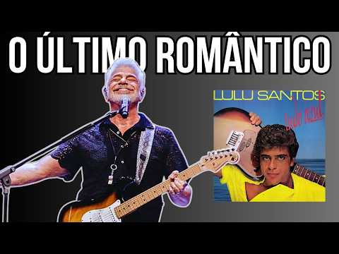 A Harmonia Genial de Lulu Santos (Último Romântico)