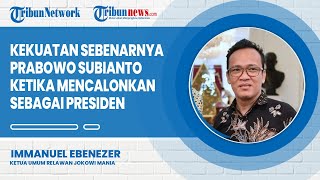 Kekuatan Sebenarnya Prabowo Subianto Ketika Mencalonkan Diri Sebagai Presiden