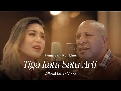 Frans Sisir Rumbino - Tiga Kata Satu Arti (Official Music Video)