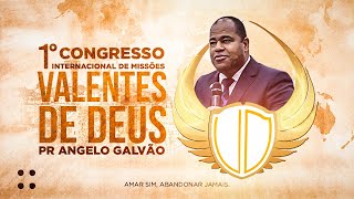 Pr Angelo Galvão I 1° CIDM Valentes de Deus