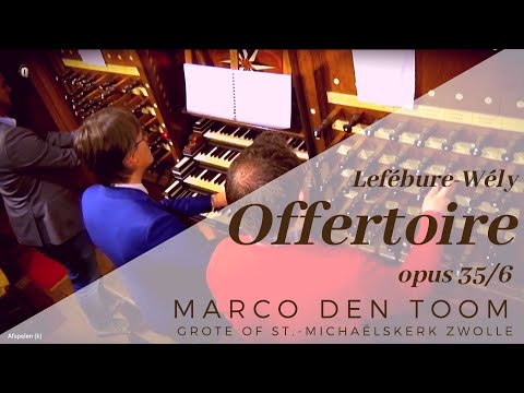 Lefébure-Wély | Offertoire op. 35/6 - MARCO DEN TOOM, Zwolle