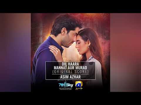 Dil Haara - Mannat Aur Murad Full Ost : Asim Azhar