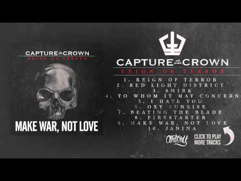 Capture The Crown - Make War, Not Love