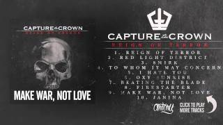 Capture The Crown - Make War, Not Love