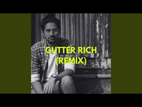 GUTTER RICH (Remix) (feat. Shreyas & Ajay Ghone)