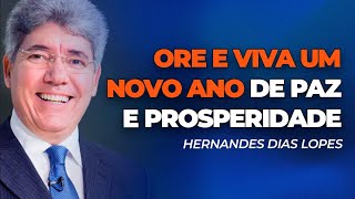 Hernandes Dias Lopes | ORE E DEUS ABENÇOARÁ O SEU NOVO ANO