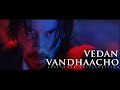Mafia Chapter-1| Vedan Vandhaacho | John Wick | Mash up