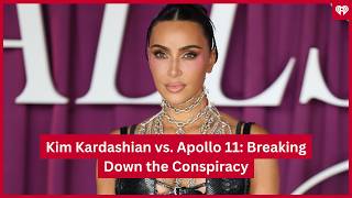 Kim Kardashian vs. Apollo 11: Breaking Down the Conspiracy