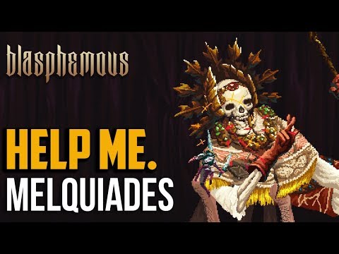 Blasphemous : How to Beat Melquiades Boss