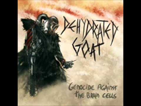 Dehydrated Goat - Goodbye, my Poo... (From debut album Genocide Against The Brain Cells)