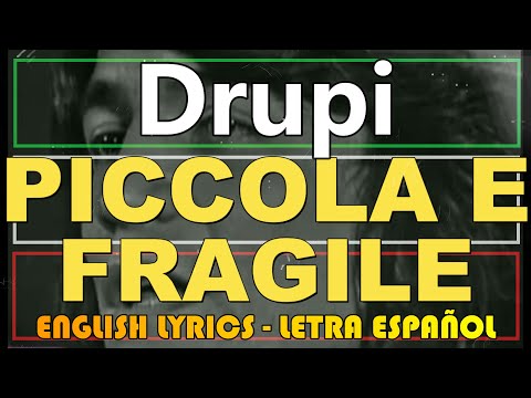 PICCOLA E FRAGILE - Drupi 1974 (Letra Español, English Lyrics, Testo italiano)