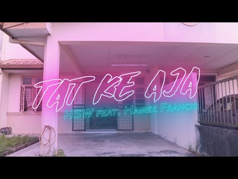 Tat Ke Aja by HSW & Hairee Francis (Official Music Video)