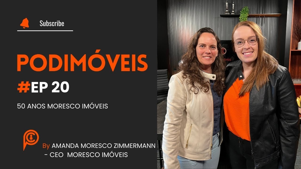 Episódio 20 - 50 anos de historia Moresco Imóveis