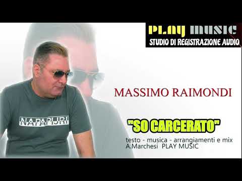 Massimo Raimondi - So Carcerato 2021
