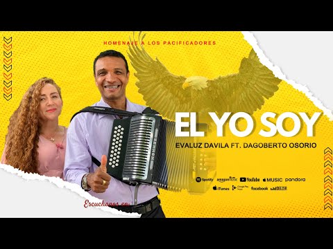 EL YO SOY - Evaluz Davila FT Dagoberto "El Negrito" Osorio.
