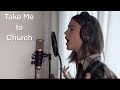 Take Me To Church Hozier Cover By Charlotte Summers Hozier Takemetochurch