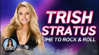 Trish Stratus - Time To Rock &amp; Roll (Official Theme)