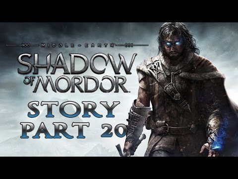 Middle-earth: Shadow of Mordor - Story Walkthrough - Part 20 - Lord of Mordor [No Commentary]