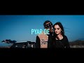 Sikander Kahlon Pyar De Official Video Trappy 808 ARYA