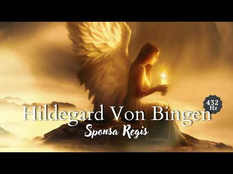 Hildegard von bingen | Sponsa Regis | 432 Hz