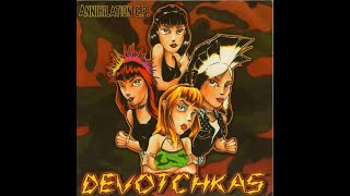 THE DEVOTCHKAS - ANNIHILATION - USA 2000 - FULL ALBUM - STREET PUNK OI!