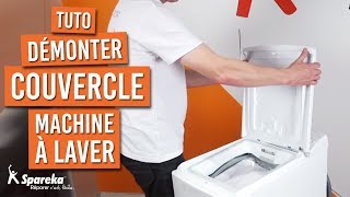 Comment démonter un couvercle de machine à laver ?