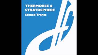 Thermobee & Stratosphere - Stoned Trance (Tall Paul Remix)