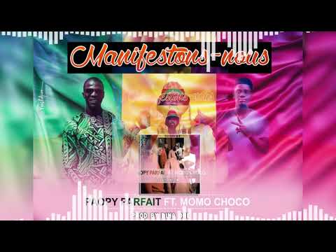 PAOPY PARFAIT Feat. MOMO CHOCO - MANIFESTONS-NOUS (DR KEB & SON STAFF) by DINA ONE