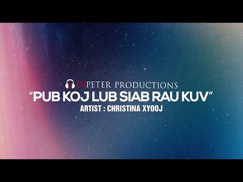 Christina Xyooj  - Pub Lub Siab Rau Kuv (DJPeter Remix)