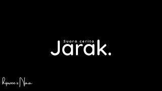Download lagu Suara Cerita ~ Jarak  | Naa mp3