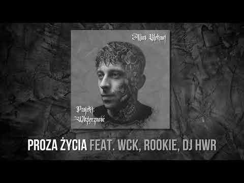Alias Blekaut feat. WCK, Rookie, DJ HWR - Proza Życia