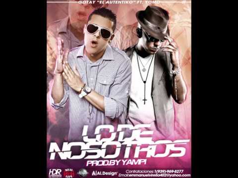 Gotay El Autentiko Ft. Yomo - Lo De Nosotros (Prod. By. Yampi)