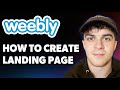 How To Create Landing Page In Weebly 2025 Full Guide