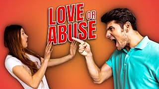 How to Know If Your Boyfriend Is Abusive