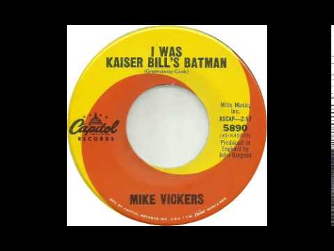Mike Vickers - I Was Kaiser Bill's Batman - 1967