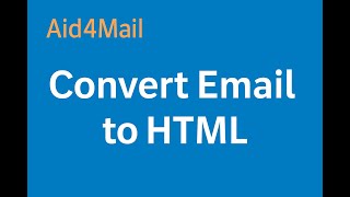 Convert email to HTML using Aid4Mail