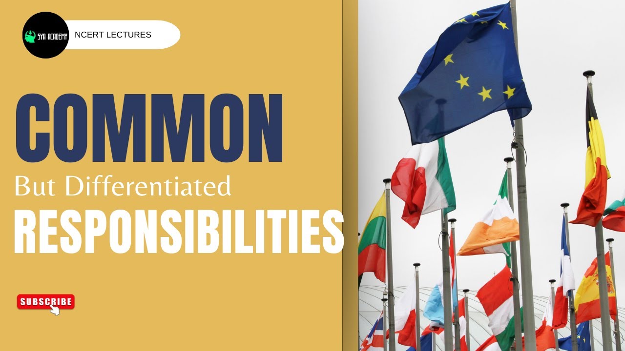 Common but Differentiated Responsibilities ( CBDR) class 12 | Political Science