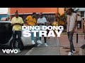 DING DONG - STRAY [OFFICIAL VIDEO]