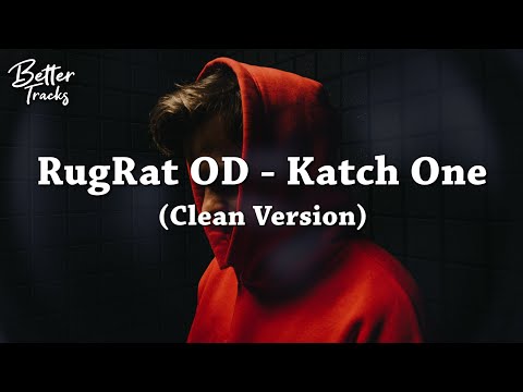 RugRat OD - Katch One (Feat. Mill Ticket) (Clean) 🔥 (Katch One Clean)