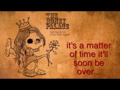 The Honey Palace - Get back on your feet again