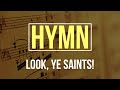 Look, Ye Saints | Michael Card Hymns