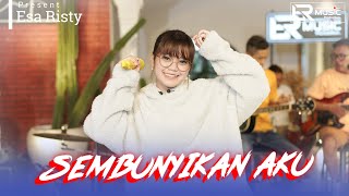 Download lagu Esa Risty - Sembunyikan Aku Teruslah sembunyikan aku sampai kau lupa.. mp3